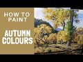 How to Paint AUTUMN COLOURS - Tips For Painting Trees and Leaves