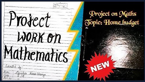 Project on home budget /Maths/ICSE/for all.
