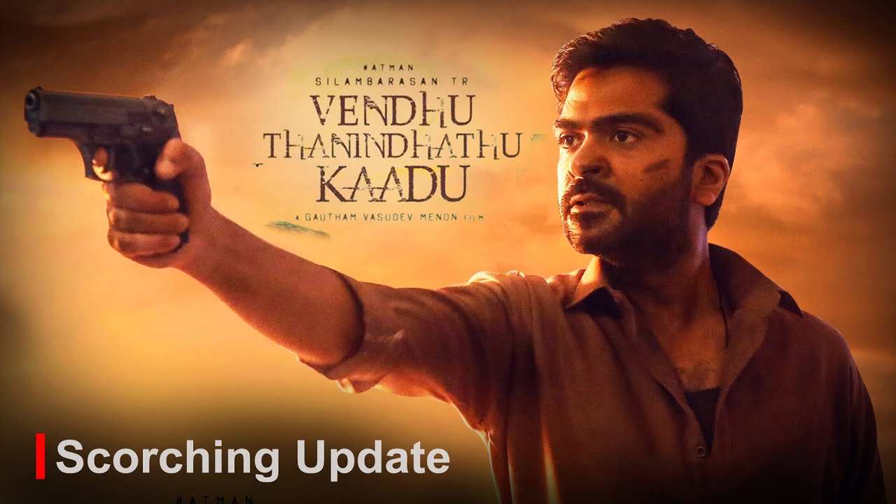 Simbu's VTK Scorching Update | Silambarasan TR | Vendhu Thanindhathu Kaadu