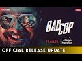 Bad cop 2024  trailer update  anurag kashyap gulshan devaiah bad cop trailer disney hotstar