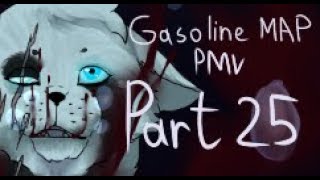 Gasoline PMV MAP | Warrior Cats - Darktail | Part 25 {BLOOD WARNING}
