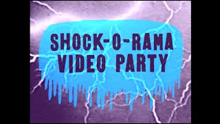 SHOCK-O-RAMA VIDEO PARTY [Official Trailer - AGFA]
