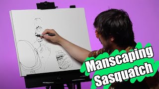 Sasquatch MANSCAPING Drawing DARE