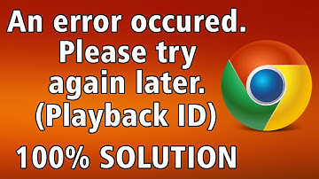 YOUTUBE VIDEO NOT PLAYING IN GOOGLE CHROME | An error occurred. Please try again later (Playback ID)