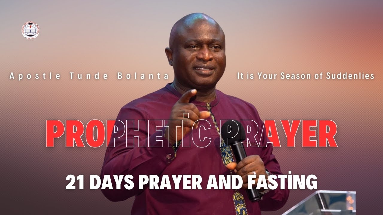 Prophetic Prayer during the 21 Days Prayer and Fasting || Apostle Tunde Bolanta