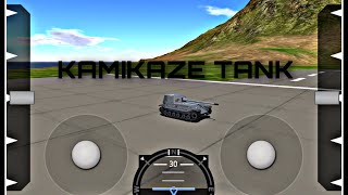 THE KAMIKAZE TANK #SimplePlanes