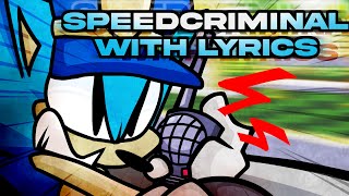 Speed Criminal WITH LYRICS | FT @SpeedyD33 | Friday Night Funkin' Lyrical Cover Resimi