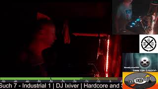 DJ Ixiver | Hardcore and Such 7 - Industrial 1