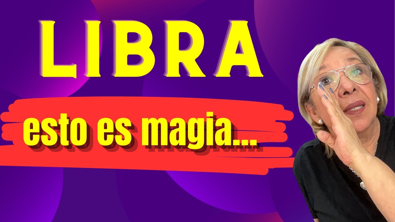 LIBRA AMOR! Dificil es Estar Sin Ti! Por eso Quiere Regresar!... - YouTube