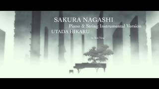 Sakura Nagashi 桜流し (Piano & String Instrumental) - Utada Hikaru 宇多田 ヒカル chords