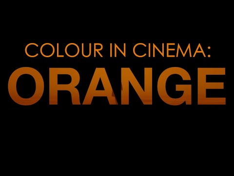 Colour in Cinema: Orange