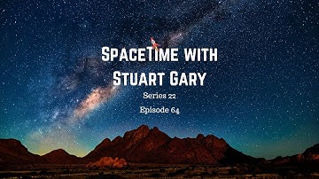 A New Map of the Milky Way’s Place In the Universe | SpaceTime with Stuart Gary S22E64 Science