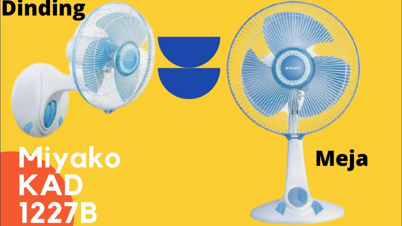 CARA PASANG KIPAS ANGIN MIYAKO KAD 1227 B BISA 2 FUNGSI (DI MEJA DAN DINDING) KipasAngin