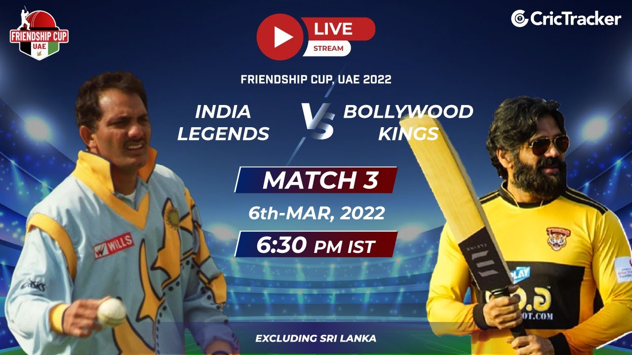 Friendship Cup LIVE Match 3 India Legends v Bollywood Kings Live Stream Live Cricket Streaming