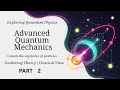 Scattering Theory | Classical View | Part 2 | Advanced Quantum Mechanics