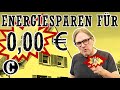 Einfache Energiesparmaßnahmen, die nichts oder wenig kosten! - Wer die nicht macht verschenkt Geld!