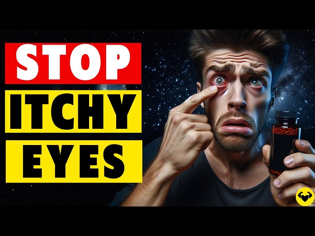 Stop Itchy Eyes: Top Supplements You Need to Know