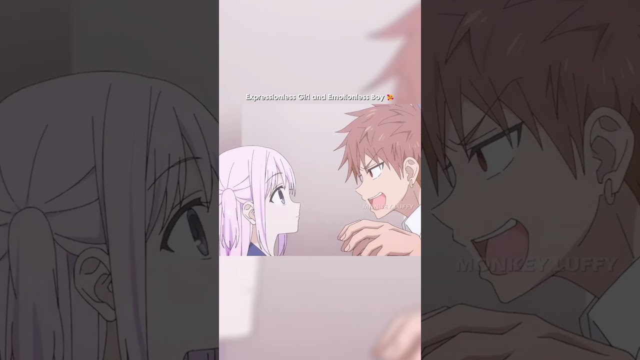 Expressionless Girl and Emotionless Boy 🥰 