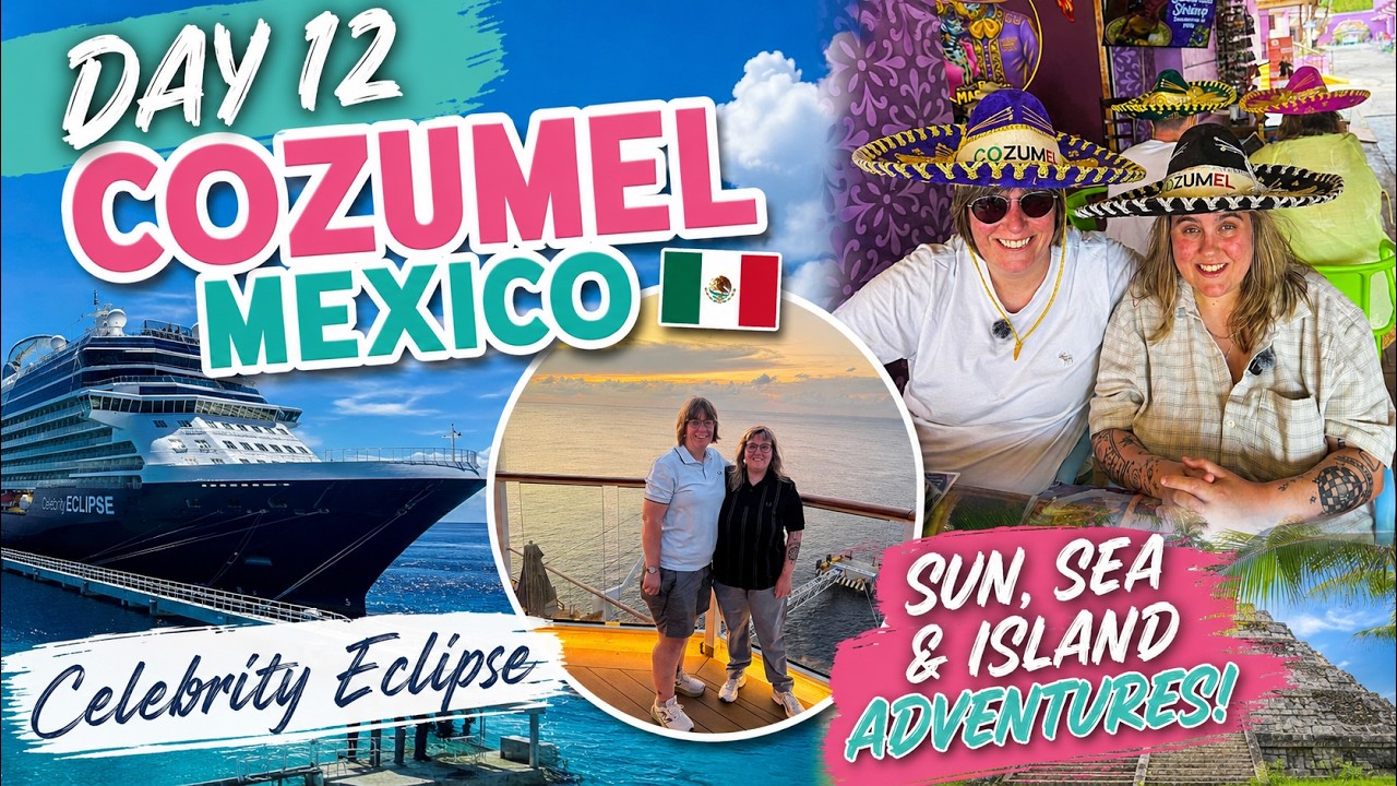 FREE TEQUILA IN COZUMEL?! | TACO'S | CELEBRITY ECLIPSE