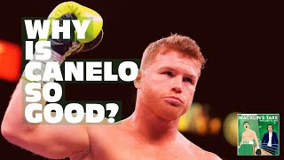 WHY IS CANELO SO GOOD?