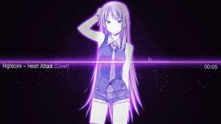NIGHTCORE-HEART ATTACK [COVER]
