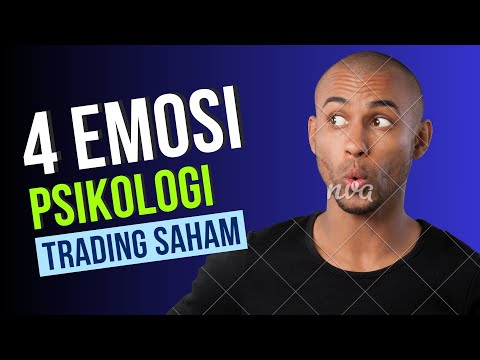 4 Emosi dalam Psikologi Trading Saham yang Harus Dihindari
