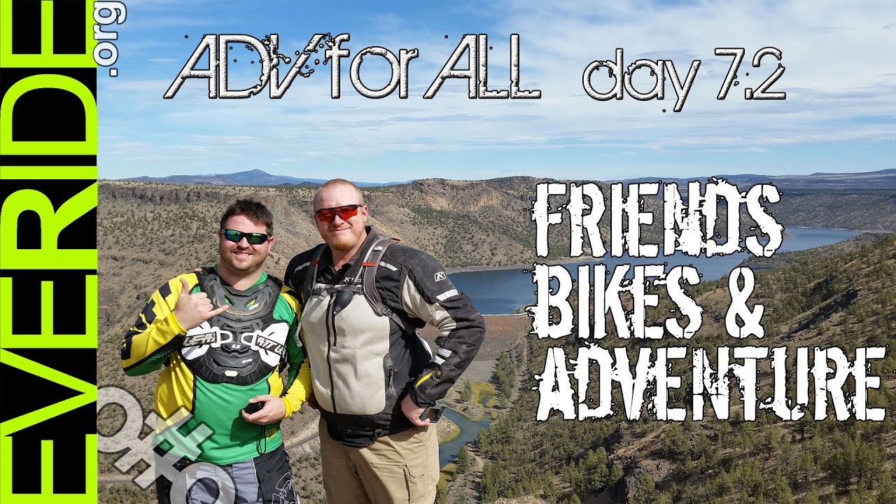 ADV for ALL - Day 7.2 Epic Friends, Bikes, & Adventure o