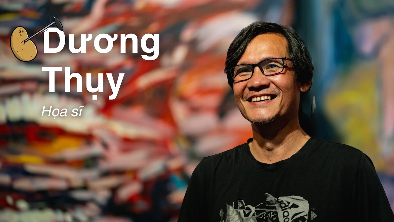Họa sĩ Việt Nam - Peintres du Vietnam | Dương Thụy | Patate Prod