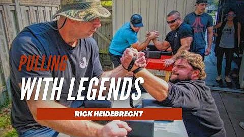 ARM WRESTLING | PULLING WITH LEGENDS | RICK HEIDEB...