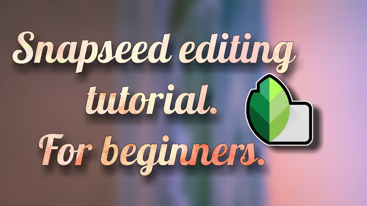 Snapseed editing tutorial for beginners.. #snapseed - YouTube