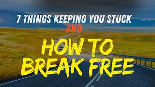 7 Things Holding You Back from Your Dream Life (and How to Break Free)