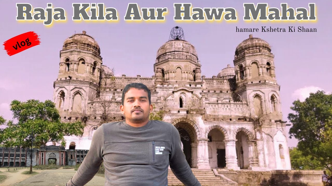 “Raja Kila aur Hawa Mahal”