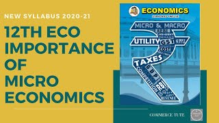 #CT 12th Eco Chapter 1 Importance of Micro Economics #New Syllabus 2020-21/SYJC Commerce