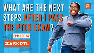 What After The Pass the PTCB Exam  l Pharmacy Technician Career Opportunities l #AskPTLShow Ep52