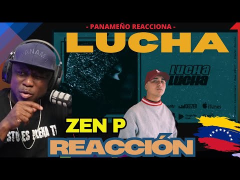 |PANAMEÑO REACCIONA|  ZEN P - LUCHA   #RapVenezolano