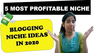 5 Best Niche Blogging Ideas 2020 | Blogging Tips | Profitable Ideas For Niche Blogging & Make Money