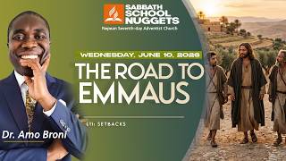 Lesson 11 - Wednesday - The Road to Emmaus Lesson 11 - Wednesday - The Road to Emmaus