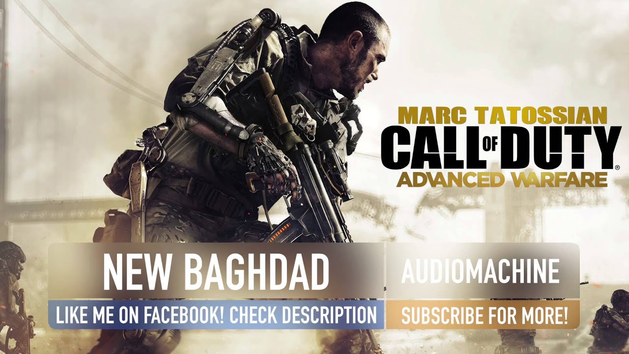 Advanced Warfare Soundtrack New Baghdad YouTube