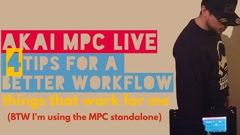 Akai MPC LIVE - Tips for Better Workflow - Standalone