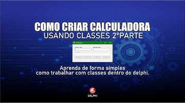 Criando calculadora usando classes parte 2 - Delphi
