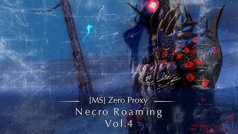 GW2 WvW Roaming (Necro) #4 - [MS] Zero Proxy