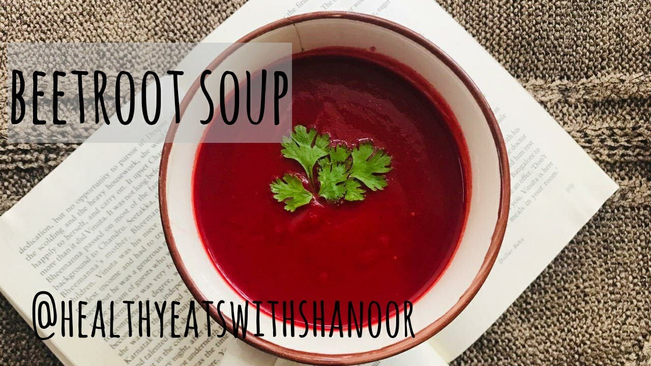 Beetroot soup recipe Healthy soup recipe for weight loss Healthy Eats