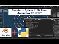 Blender + Python से 3D Atom Animation कैसे बनाएं? | Blender Beginners Tutorial