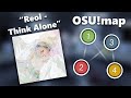 Эту карту я ждал почти год | OSU!map &quot;Reol - Think Alone&quot;