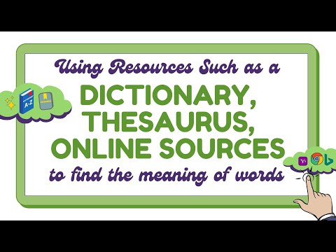 Using Dictionary, Thesaurus, Online Sources To Find Meaning Of Words | English 4 Quarter 1 Week 2