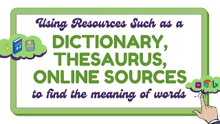 Using Dictionary, Thesaurus, Online Sources to Find Meaning of Words | English 4 Quarter 1 Week 2