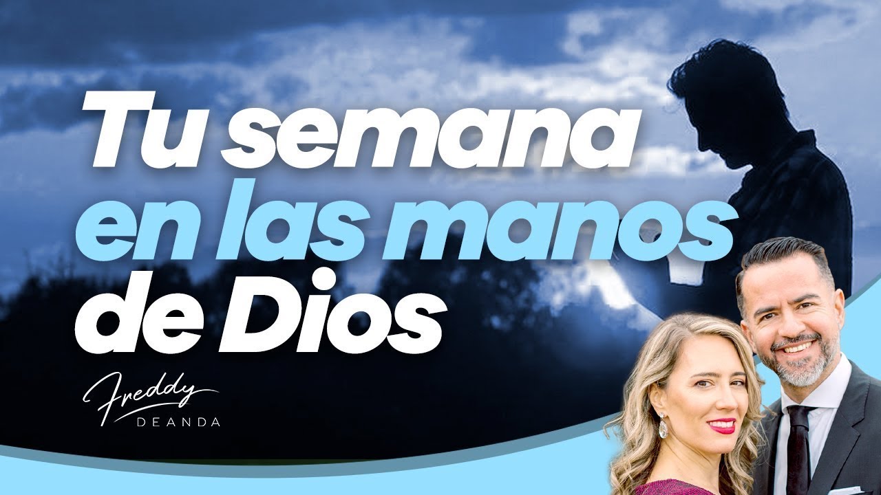🙏🏼 Oración para poner tu semana en las manos de Dios - FreddyDeAnda ...