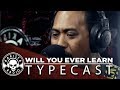 Will You Ever Learn by Typecast | Rakista Live EP249