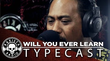 Will You Ever Learn by Typecast | Rakista Live EP249
