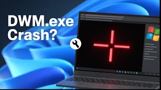 How To Fix DWM Crash Issue On Windows 11 (Desktop Window Manager Fix)